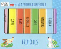 FILHOTES: MINHA PRIMERIA BIBLIOTECA - AUTOR(A): COMPANHONE, MÁRCIA DUARTE