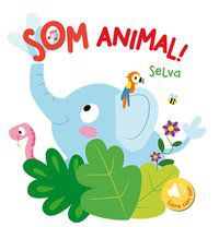 SELVA : SOM ANIMAL! - AUTOR(A): YOYO BOOKS