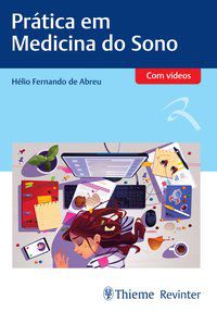 PRÁTICA EM MEDICINA DO SONO - AUTOR(A): ABREU, HÉLIO FERNANDO DE