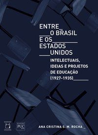 ENTRE O BRASIL E OS ESTADOS UNIDOS - AUTOR(A): ROCHA, ANA CRISTINA S. M.
