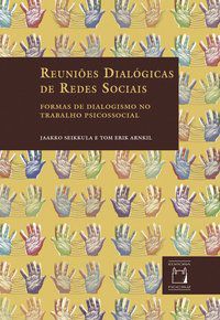 REUNIÕES DIALÓGICAS DE REDES SOCIAIS - AUTOR(A): SEIKKULA, JAAKKO