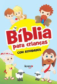 BIBLIA PARA CRIANCAS - COM ATIVIDADES BOCHURA - AUTOR(A): KIDS, AGAPE
