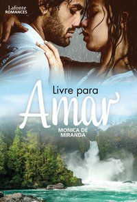 LIVRE PARA AMAR - AUTOR(A): MIRANDA, MONICA DE