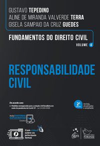 FUNDAMENTOS DO DIREITO CIVIL - RESPONSABILIDADE CIVIL - VOL. 4 - TEPEDINO, GUSTAVO