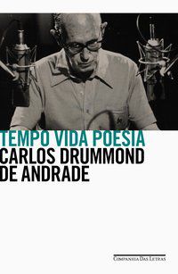 TEMPO VIDA POESIA - DRUMMOND DE ANDRADE, CARLOS