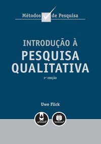 INTRODUÇÃO À PESQUISA QUALITATIVA - AUTOR(A): FLICK, UWE