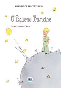 O PEQUENO PRÍNCIPE - AUTOR(A): DE SAINT-EXUPÉRY, ANTOINE