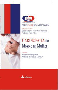 CARDIOPATIA NO IDOSO E NA MULHER - VOL. 1 - AUTOR(A): KALIL FILHO, ROBERTO