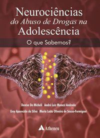 NEUROCIÊNCIA DO ABUSO DE DROGAS NA ADOLESCÊNCIA - AUTOR(A): ANDRADE, ANDRÉ LUIZ MONEZI