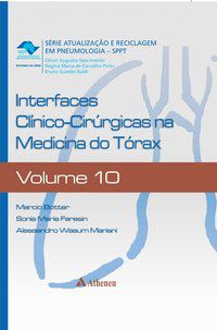 INTERFACES CLÍNICO-CIRÚRGICAS NA MEDICINA DO TÓRAX - VOL. 10 - AUTOR(A): PINTO, REGINA MARIA DE CARVALHO