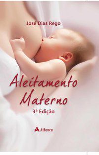 ALEITAMENTO MATERNO - AUTOR(A): REGO, JOSÉ DIAS
