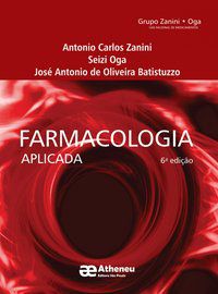 FARMACOLOGIA APLICADA - AUTOR(A): OGA, SEIZI