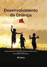 DESENVOLVIMENTO DA CRIANÇA - AUTOR(A): ESCOBAR, ANA MARIA DE ULHÔA