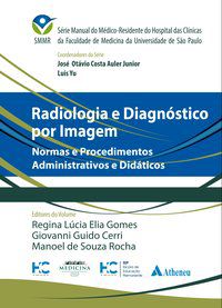 RADIOLOGIA E DIAGNÓSTICO POR IMAGEM - AUTOR(A): AULER JUNIOR, JOSÉ OTÁVIO COSTA