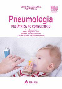 PNEUMOLOGIA PEDIÁTRICA NO CONSULTÓRIO - CHIBA, SONIA MAYUMI