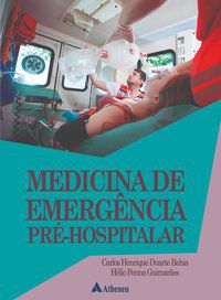 MEDICINA DE EMERGÊNCIA PRÉ-HOSPITALAR - AUTOR(A): GUIMARÃES, HÉLIO PENNA