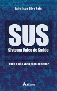 SUS - SISTEMA ÚNICO DE SAÚDE - PAIM, JAIRNILSON SILVA