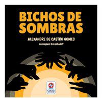 BICHOS DE SOMBRAS - DESCUBRA, CRIE E BRINQUE COM SOMBRAS - AUTOR(A): CASTRO GOMES, ALEXANDRE