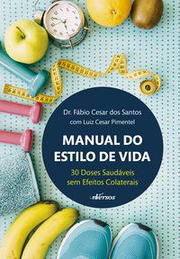MANUAL DO ESTILO DE VIDA - AUTOR(A): PIMENTEL, LUIZ CESAR