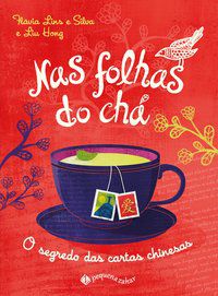 NAS FOLHAS DO CHÁ (NOVA EDIÇÃO) - AUTOR(A): LINS E SILVA, FLÁVIA