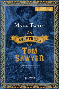 AS AVENTURAS DE TOM SAWYER - AUTOR(A): LANGHORNE CLEMENS (MARK TWAIN), SAMUEL