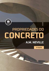 PROPRIEDADES DO CONCRETO - AUTOR(A): NEVILLE, ADAM M.