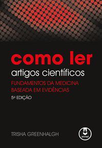 COMO LER ARTIGOS CIENTÍFICOS - AUTOR(A): GREENHALGH, TRISHA