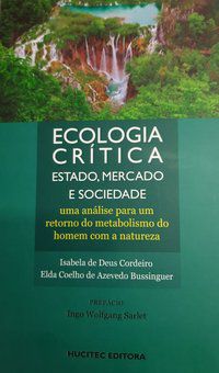 ECOLOGIA CRÍTICA: ESTADO, MERCADO E SOCIEDADE - AUTOR(A): BUSSINGUER, ELDA COELHO DE AZEVEDO