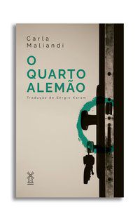 O QUARTO ALEMÃO - MALIANDI, CARLA