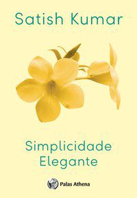 SIMPLICIDADE ELEGANTE - AUTOR(A): KUMAR, SATISH