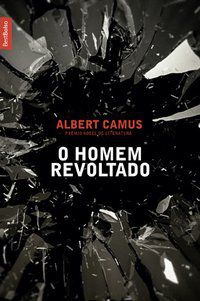 O HOMEM REVOLTADO (EDIÇÃO DE BOLSO) - CAMUS, ALBERT