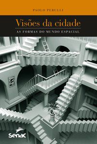 VISÕES DA CIDADE - AUTOR(A): PERULLI, PAOLO