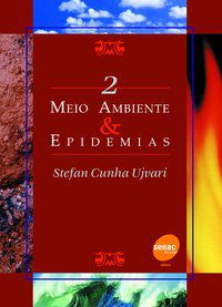 MEIO AMBIENTE & EPIDEMIAS - VOL. 2 - UJVARI, STEFAN CUNHA