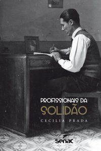 PROFISSIONAIS DA SOLIDÃO - AUTOR(A): PRADA, CECILIA