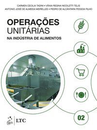 OPERAÇÕES UNITÁRIAS NA INDÚSTRIA DE ALIMENTOS - VOLUME 2 - AUTOR(A): TADINI, CARMEN CECILIA
