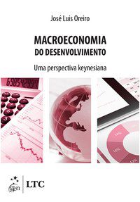MACROECONOMIA DO DESENVOLVIMENTO - UMA PERSPECTIVA KEYNESIANA - AUTOR(A): OREIRO, JOSÉ LUIS