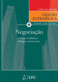 SÉRIE GESTÃO ESTRATÉGICA NEGOCIAÇÃO COMO ESTABELECER DIÁLOGOS CONVINCENTES - DALLEDONE