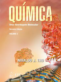 QUÍMICA - UMA ABORDAGEM MOLECULAR - VOLUME 2 - AUTOR(A): TRO, NIVALDO J.