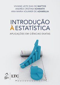 INTRODUÇÃO À ESTATÍSTICA - APLICAÇÕES EM CIÊNCIAS EXATAS - AUTOR(A): AZAMBUJA, ANA MARIA VOLKMER DE