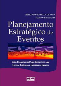 PLANEJAMENTO ESTRATÉGICO DE EVENTOS - AUTOR(A): NEVES, MARCOS FAVA
