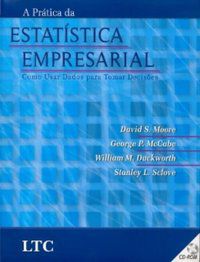 A PRÁTICA DA ESTATÍSTICA EMPRESARIAL - AUTOR(A): MOORE, DAVID S.