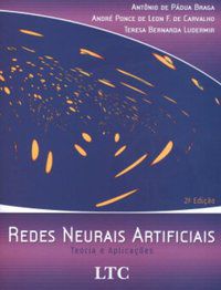 REDES NEURAIS ARTIFICIAIS - TEORIA E APLICAÇÕES - AUTOR(A): BRAGA