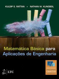 MATEMÁTICA BÁSICA PARA APLICAÇÕES DE ENGENHARIA - AUTOR(A): RATTAN, KULDIP S.