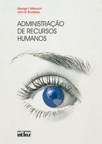 ADMINISTRAÇÃO DE RECURSOS HUMANOS - BOUDREAU, JOHN W.