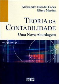 TEORIA DA CONTABILIDADE: UMA NOVA ABORDAGEM - AUTOR(A): MARTINS, ELISEU