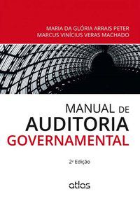 MANUAL DE AUDITORIA GOVERNAMENTAL - MACHADO, MARCUS VINICIUS VERAS