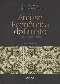 ANÁLISE ECONÔMICA DO DIREITO - MACKAAY, EJAN