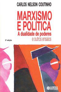 MARXISMO E POLÍTICA - COUTINHO, CARLOS NELSON
