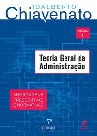 TEORIA GERAL DA ADMINISTRAÇÃO - CHIAVENATO, IDALBERTO