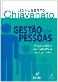GESTÃO DE PESSOAS - CHIAVENATO, IDALBERTO